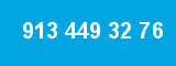 913 449 32 76